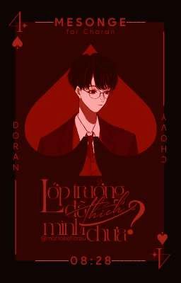 [𝕸𝖊𝖓𝖘𝖔𝖌𝖊 | 08:28] Lớp trưởng đã thích mình chưa?