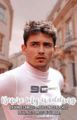 𝗕𝗘𝗙𝗢𝗥𝗘 𝗠𝗬 𝗪𝗘𝗗𝗗𝗜𝗡𝗚  |  charles leclerc.