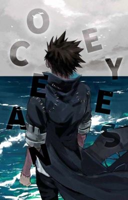 𝗢𝗖𝗘𝗔𝗡 𝗘𝗬𝗘𝗦    ╱    dabi x oc  ˙˙˙  [rewriting]