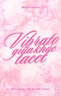 [ 𝗣𝗲𝗼𝗻𝘆 | 𝟮𝟬:𝟬𝟬 ] Vibrato giữa khúc tacet