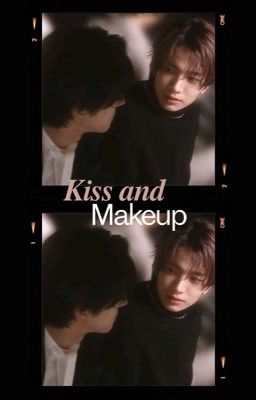 (𝘵𝘳𝘢𝘯𝘴)  Kiss and Make Up ; 𝐡𝐞𝐞𝐣𝐚𝐤𝐞