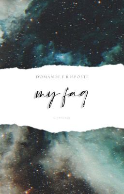 𝙈𝙮 𝙁𝘼𝙌 » domande e risposte