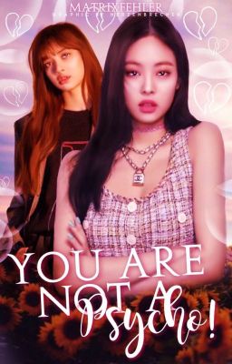 ⌫︎𝙉𝙤𝙩 𝘼 𝙋𝙨𝙮𝙘𝙝𝙤 | Blackpink FF #Jenlisa (2018)