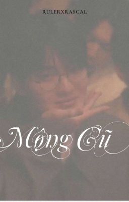 「𝙍𝙍」Mộng Cũ