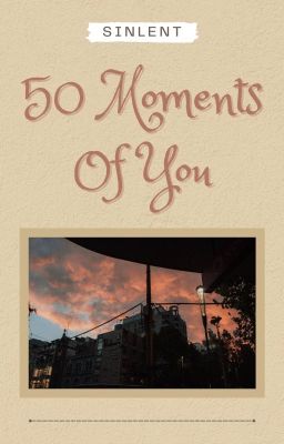 [𝙰𝚖𝚞𝙲𝚘𝚗/𝚁𝚎𝚒𝚂𝚑𝚒𝚗] 50 Moments Of You
